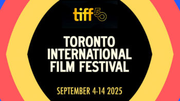 AUGUST INSIGHTS FROM CINELYTIC - 2025 Toronto International Film Festival Special